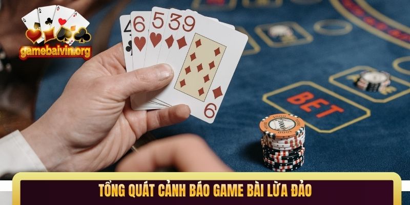 Tổng quát cảnh báo game bài lừa đảo 