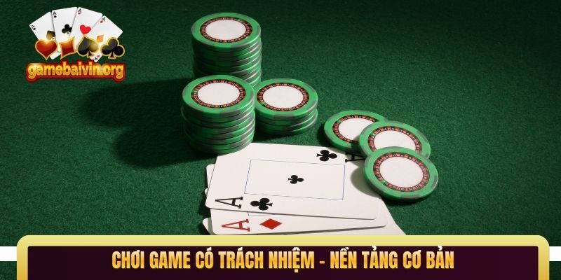 Chơi game có trách nhiệm - Nền tảng cơ bản