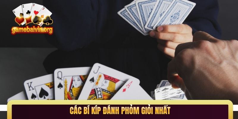 Các bí kíp đánh Phỏm giỏi nhất
