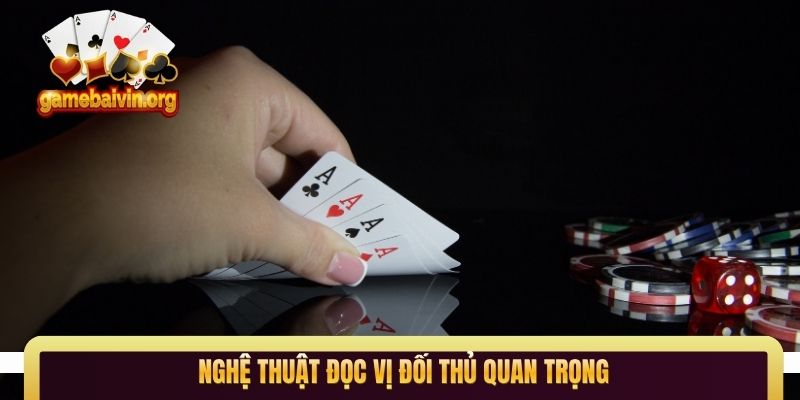 Nghệ thuật đọc vị đối thủ quan trọng