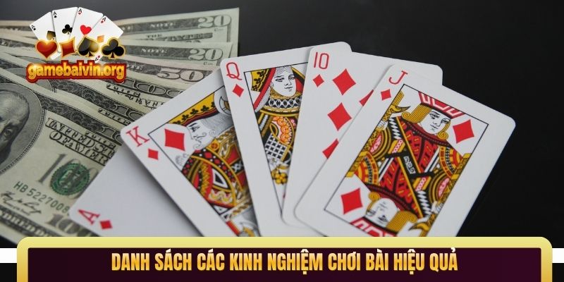 Danh sách các kinh nghiệm chơi bài hiệu quả