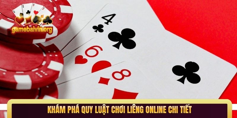 Khám phá quy luật chơi Liêng online chi tiết