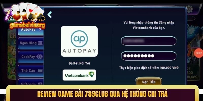 Review game bài 789Club qua hệ thống chi trả