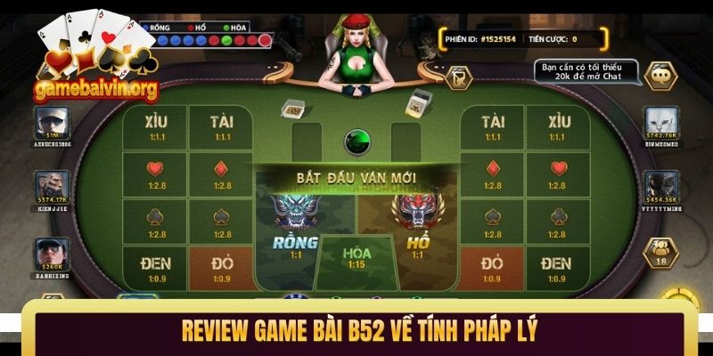 Review game bài B52 về tính pháp lý