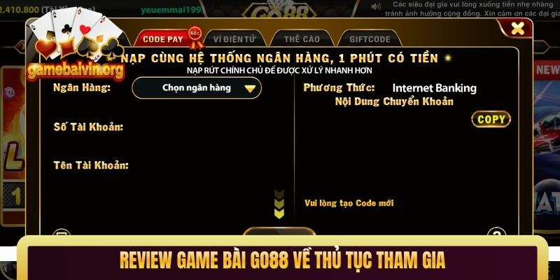 Review game bài GO88 về thủ tục tham gia