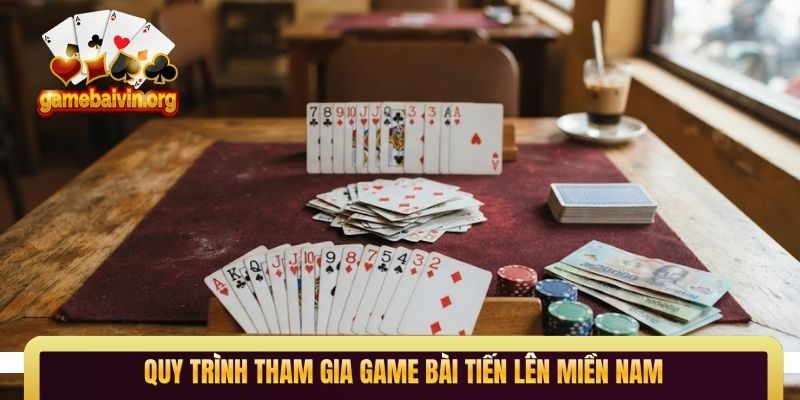 Quy trình tham gia game bài tiến lên miền nam