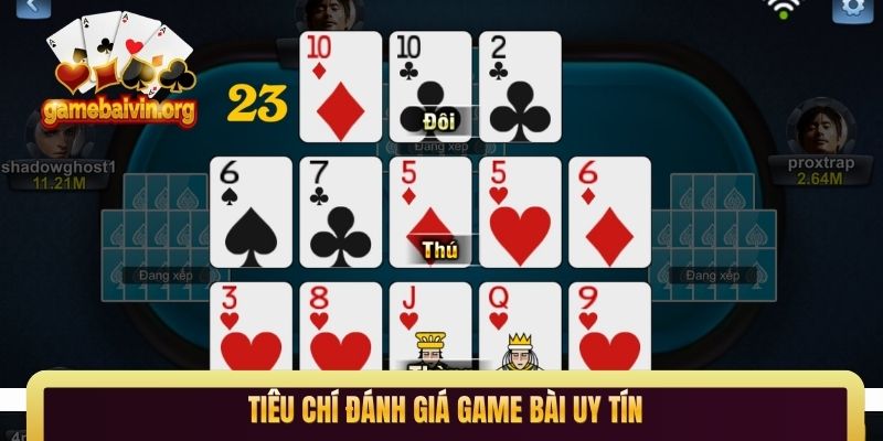 tiêu chí đánh giá game bài uy tín