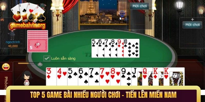 Top 5 game bài nhiều người chơi - Tiến lên miền Nam