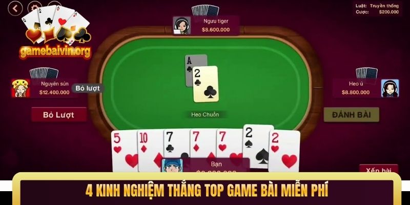 4 kinh nghiệm thắng Top game bài miễn phí