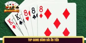 top game đánh bài ăn tiền